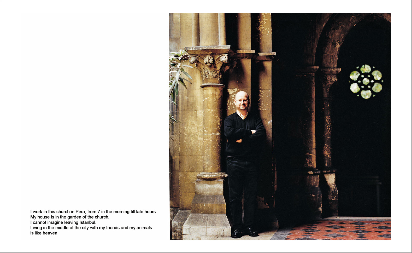 I pera 47 - Photographs with the interview subtitles in Pera (Beyoglu) in Istanbul 80 x 100 cm